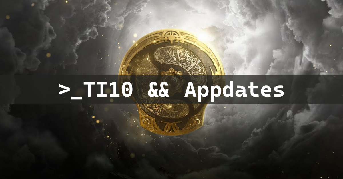 Featured image of post TI10 and Appdates